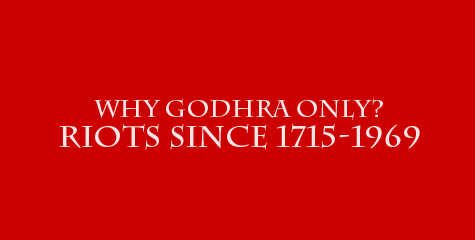 Godhra, history, Riots, 1715-1969,  Communal disturbances, Shikh incidence. Holi Riots 1714